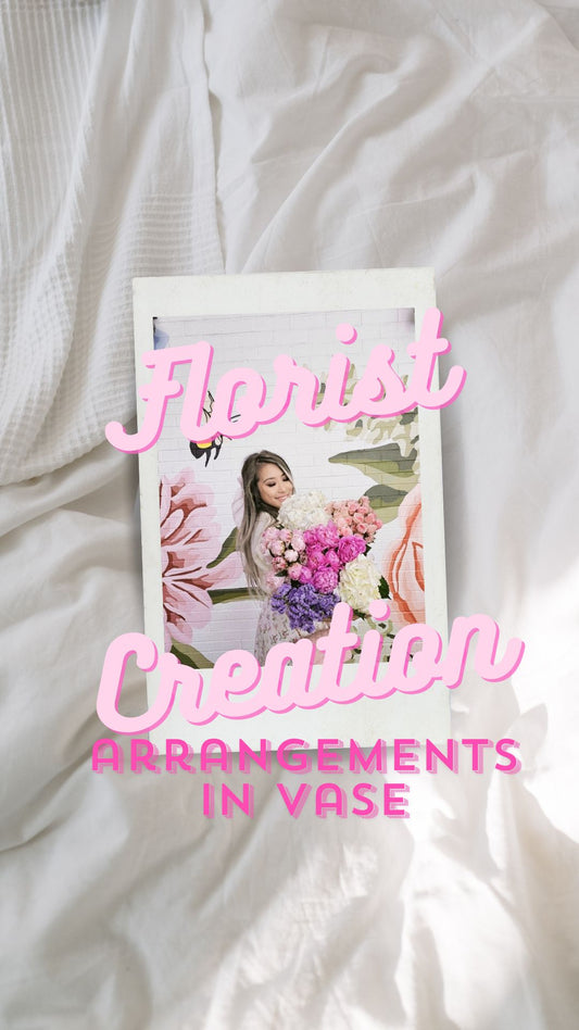 Florist Creation (VASE ARRANGEMENTS)